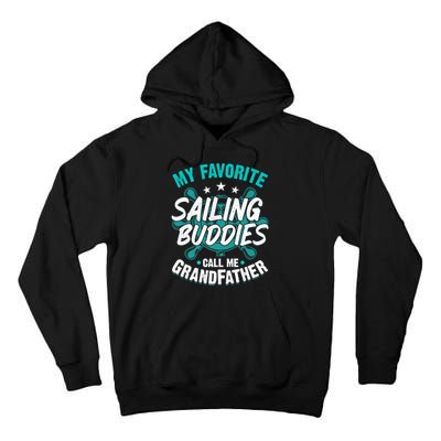 My Favorite Sailing Buddies Call Me Grandfather Premium Tall Hoodie