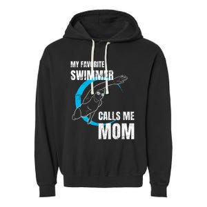 My Favorite Swimmer Calls Me Mom Swimming Mother's Day Gift Garment-Dyed Fleece Hoodie