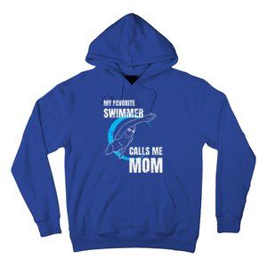 My Favorite Swimmer Calls Me Mom Swimming Mother's Day Gift Hoodie