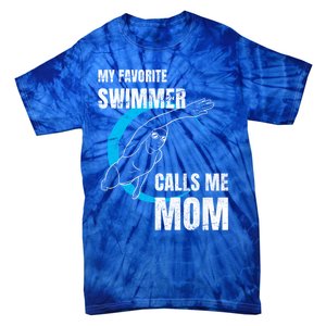 My Favorite Swimmer Calls Me Mom Swimming Mother's Day Gift Tie-Dye T-Shirt