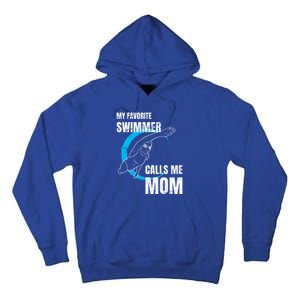 My Favorite Swimmer Calls Me Mom Swimming Mother's Day Gift Tall Hoodie