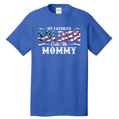 My Favorite Soldier Calls Me Mommy Gift Fathers Day Gift Tall T-Shirt