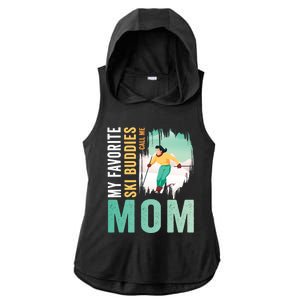 My Favorite Ski Buddies Call Me Mom Skiing For Ski Lovers Gift Ladies PosiCharge Tri-Blend Wicking Draft Hoodie Tank