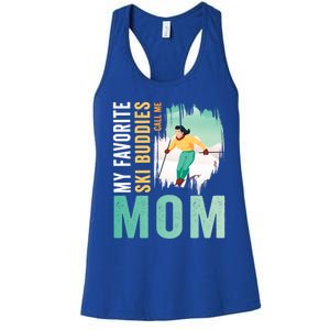 My Favorite Ski Buddies Call Me Mom Skiing For Ski Lovers Gift Women's Racerback Tank