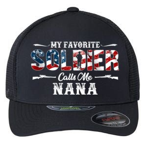 My Favorite Soldier Calls Me Nana Gift Fathers Day Gift Flexfit Unipanel Trucker Cap