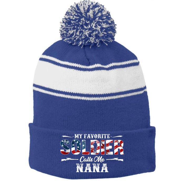 My Favorite Soldier Calls Me Nana Gift Fathers Day Gift Stripe Pom Pom Beanie