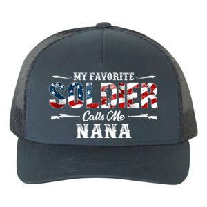 My Favorite Soldier Calls Me Nana Gift Fathers Day Gift Yupoong Adult 5-Panel Trucker Hat