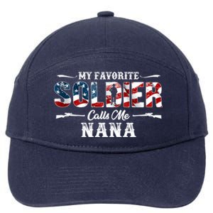 My Favorite Soldier Calls Me Nana Gift Fathers Day Gift 7-Panel Snapback Hat