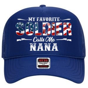 My Favorite Soldier Calls Me Nana Gift Fathers Day Gift High Crown Mesh Back Trucker Hat