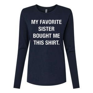 My Favorite Sister Bought Me This Funny Womens Cotton Relaxed Long Sleeve T-Shirt