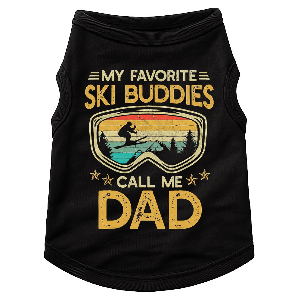 My Favorite Ski Buddies Call Me Dad Doggie Tank
