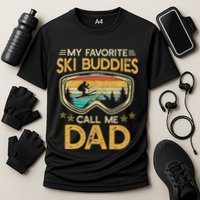 My Favorite Ski Buddies Call Me Dad Performance Shirt