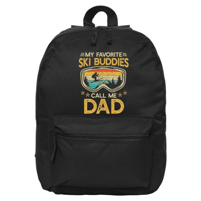 My Favorite Ski Buddies Call Me Dad 16 in Basic Backpack