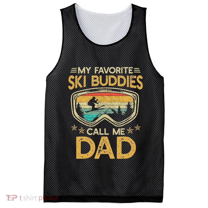 My Favorite Ski Buddies Call Me Dad Mesh Reversible Basketball Jersey Tank