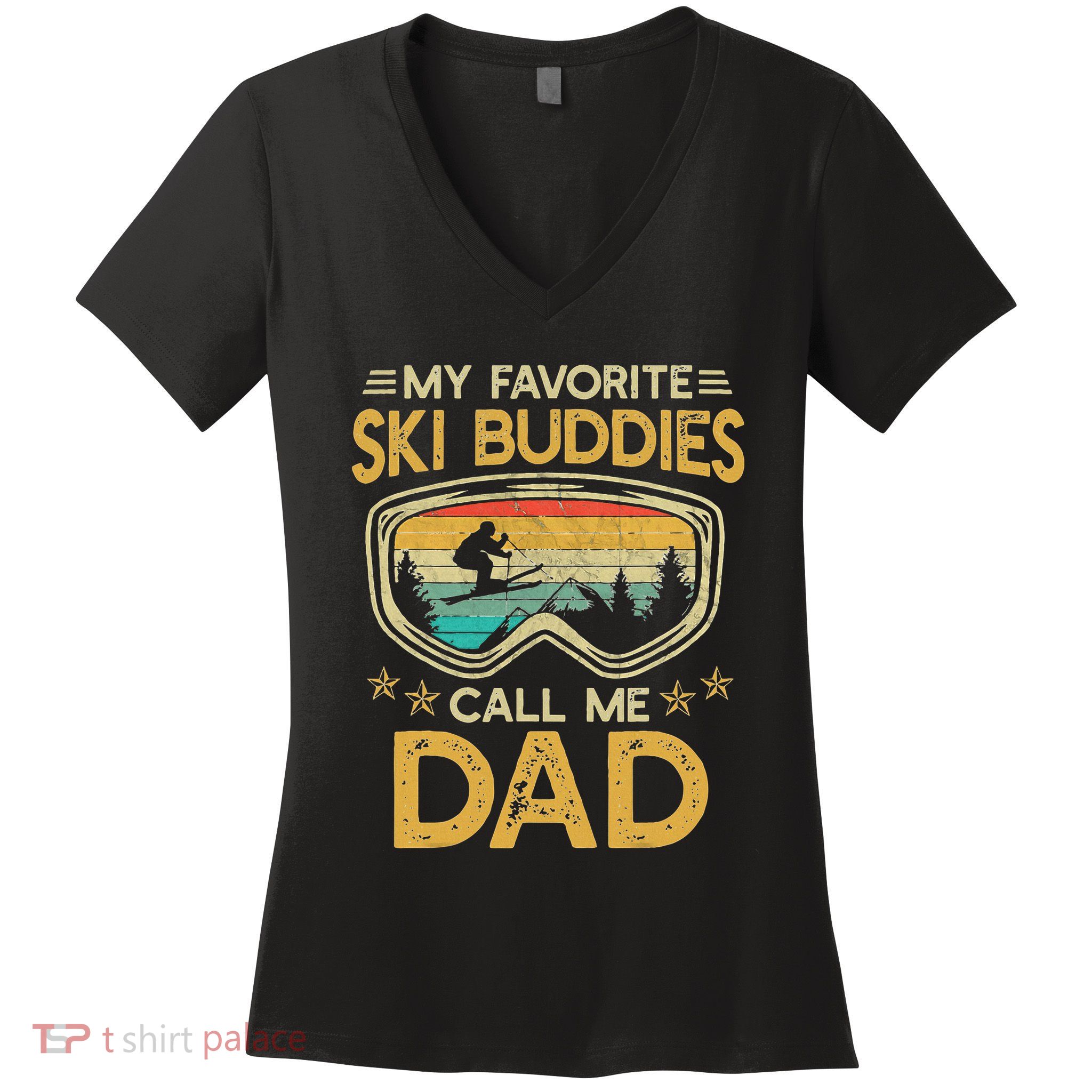 My Favorite Ski Buddies Call Me Dad Women's V-Neck T-Shirt