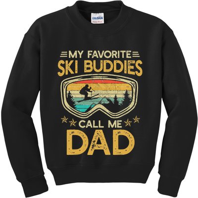 My Favorite Ski Buddies Call Me Dad Kids Sweatshirt