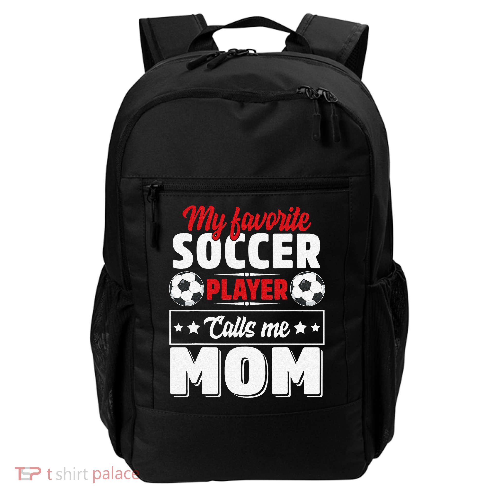 My Favorite Soccer Player Calls Me Mom Mothers Day Cute Backpack