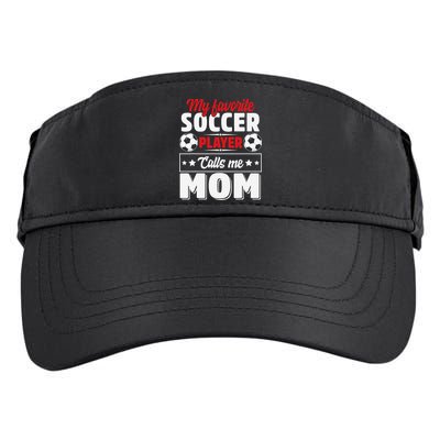 My Favorite Soccer Player Calls Me Mom Mothers Day Cute Adult Drive Performance Visor