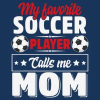 My Favorite Soccer Player Calls Me Mom Mothers Day Cute Cool Comfort Performance Bucket Hat