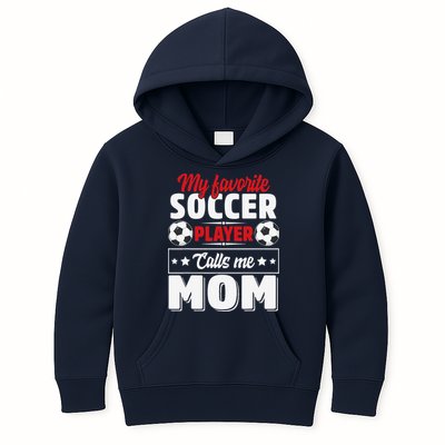 My Favorite Soccer Player Calls Me Mom Mothers Day Cute Kids Hoodie