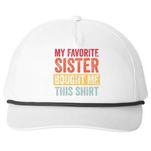 My Favorite Sister Bought Me This Funny Brother Gift Snapback Five-Panel Rope Hat