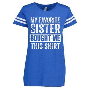 My Favorite Sister Bought Me This Funny Brother Gift Enza Ladies Jersey Football T-Shirt