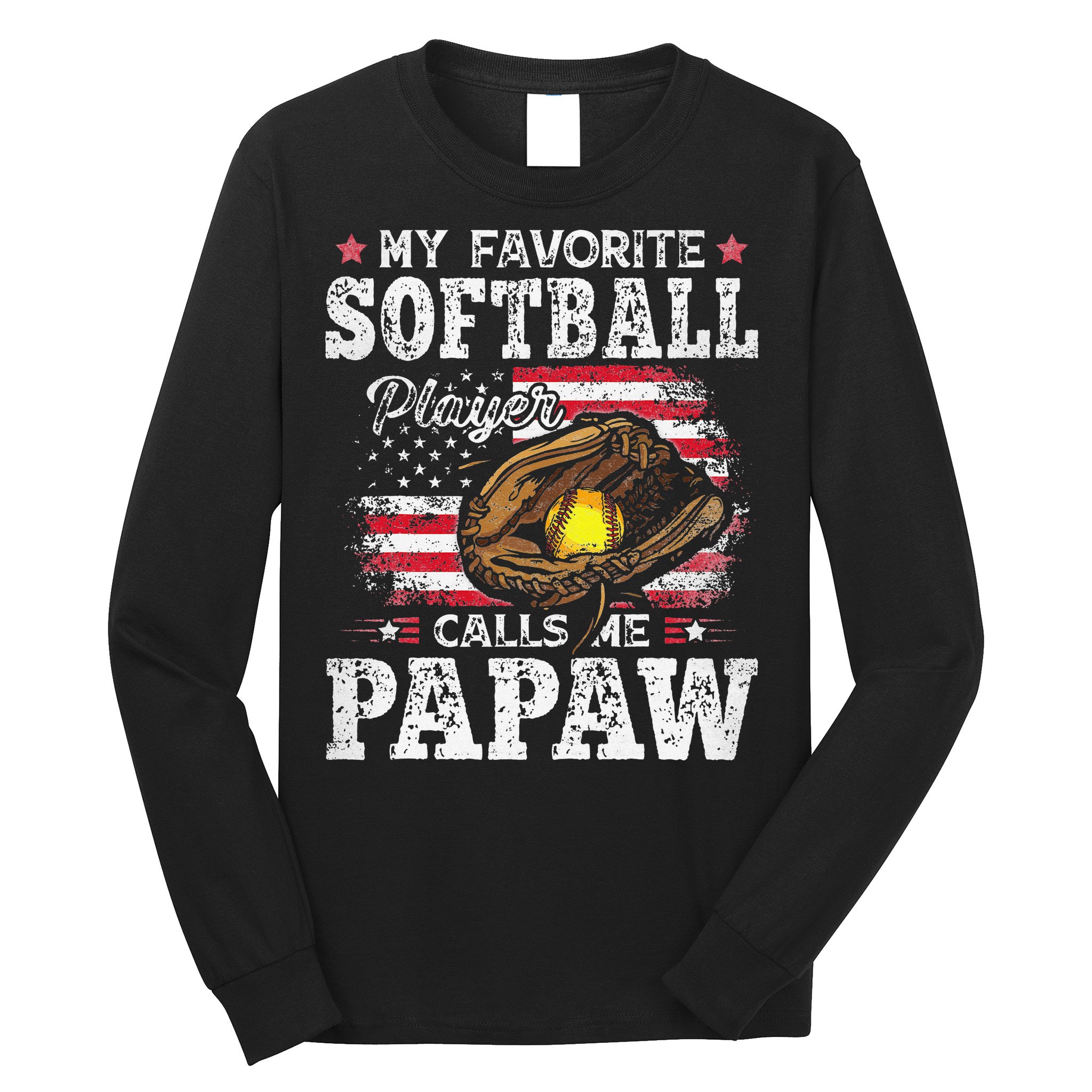 My Favorite Softball Player Calls Me Papaw American Flag Long Sleeve Shirt