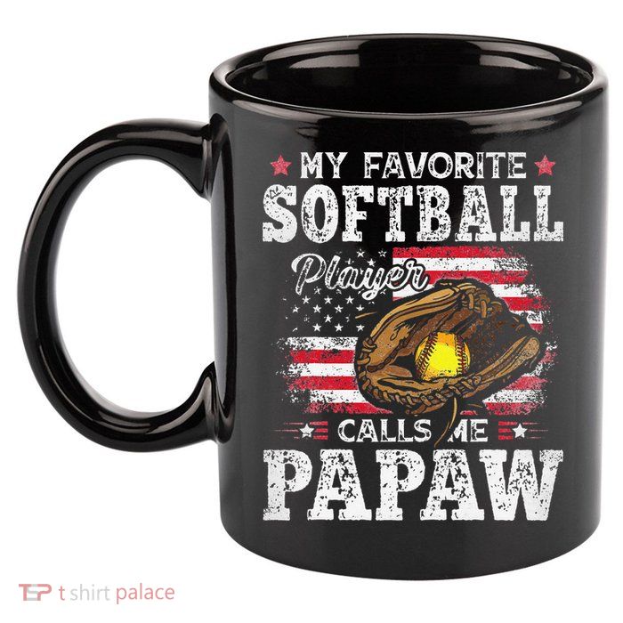 My Favorite Softball Player Calls Me Papaw American Flag 11oz C Handle Ceramic Mug