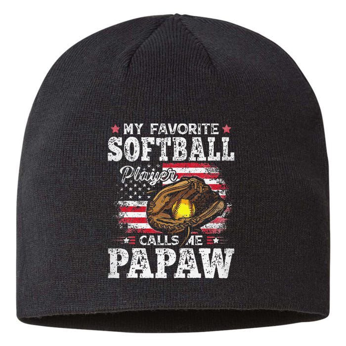 My Favorite Softball Player Calls Me Papaw American Flag Sustainable Beanie