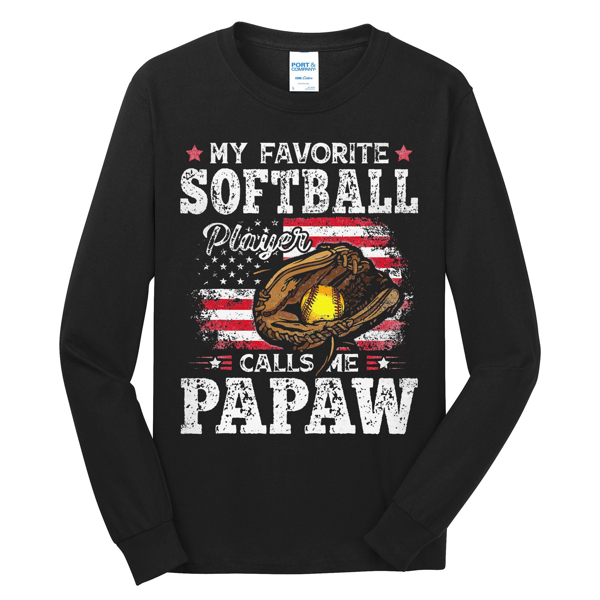 My Favorite Softball Player Calls Me Papaw American Flag Tall Long Sleeve T-Shirt