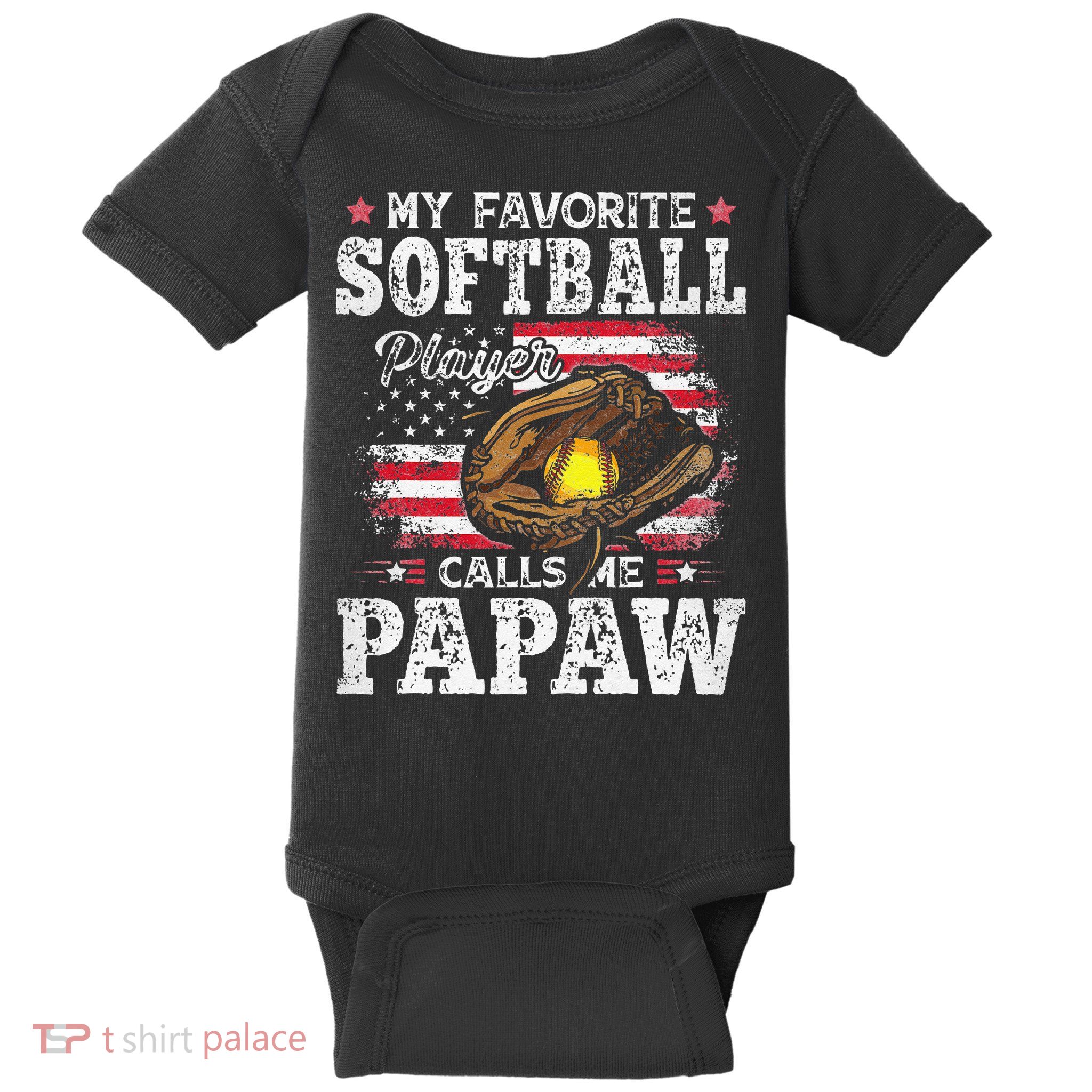 My Favorite Softball Player Calls Me Papaw American Flag Baby Bodysuit