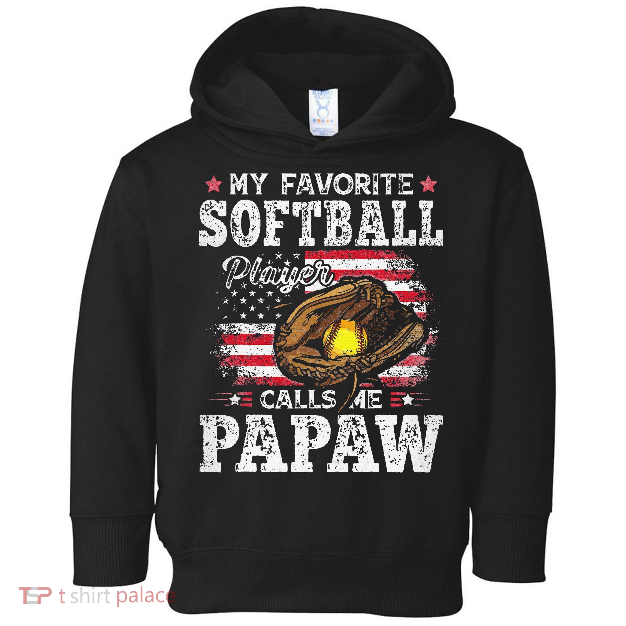 My Favorite Softball Player Calls Me Papaw American Flag Toddler Hoodie