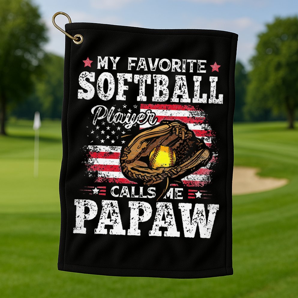 My Favorite Softball Player Calls Me Papaw American Flag Golf Towel