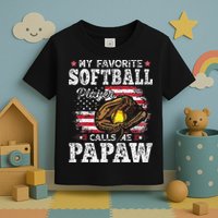 My Favorite Softball Player Calls Me Papaw American Flag Toddler T-Shirt