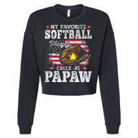 My Favorite Softball Player Calls Me Papaw American Flag Cropped Pullover Crew