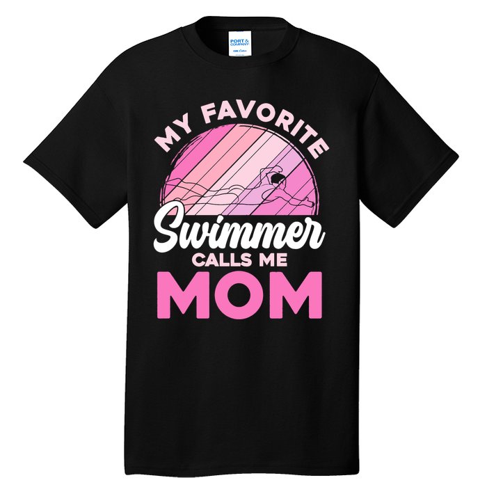 My Favorite Swimmer Calls Me Mom Mothers Day Retro Swimming Tall T-Shirt