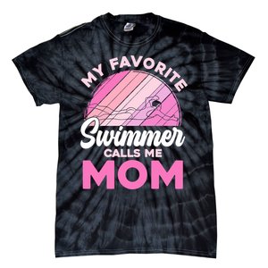 My Favorite Swimmer Calls Me Mom Mothers Day Retro Swimming Tie-Dye T-Shirt