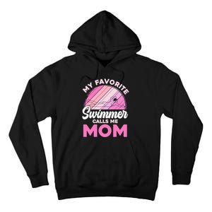 My Favorite Swimmer Calls Me Mom Mothers Day Retro Swimming Tall Hoodie