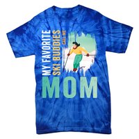 My Favorite Ski Buddies Call Me Mom Skiing For Ski Lovers Gift Tie-Dye T-Shirt