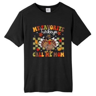 My Favorite Turkeys Call Me Mom Cute Family Thanksgiving Gift Tall Fusion ChromaSoft Performance T-Shirt