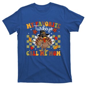 My Favorite Turkeys Call Me Mom Cute Family Thanksgiving Gift T-Shirt