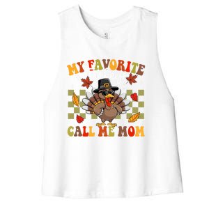 My Favorite Turkeys Call Me Mom Cute Family Thanksgiving Gift Women's Racerback Cropped Tank