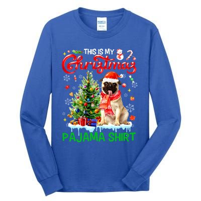 Matching Family This Is My Christmas Pajama Santa Pug Dog Gift Tall Long Sleeve T-Shirt