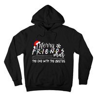 Merry Friendsmas The One With The Besties Christmas Friends Hoodie