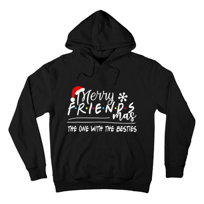 Merry Friendsmas The One With The Besties Christmas Friends Hoodie