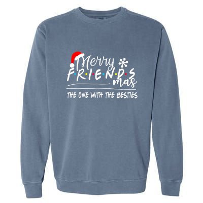 Merry Friendsmas The One With The Besties Christmas Friends Garment-Dyed Sweatshirt