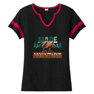 Made For The Mountains Hiking Gift Ladies Halftime Notch Neck Tee