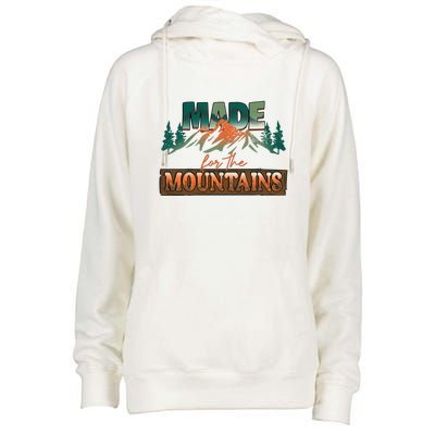 Made For The Mountains Hiking Gift Womens Funnel Neck Pullover Hood