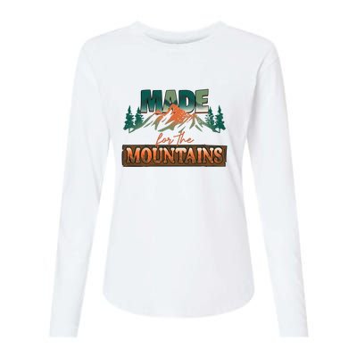 Made For The Mountains Hiking Gift Womens Cotton Relaxed Long Sleeve T-Shirt