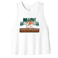 Made For The Mountains Hiking Gift Women's Racerback Cropped Tank